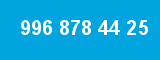 996 878 44 25 996 878 44 25